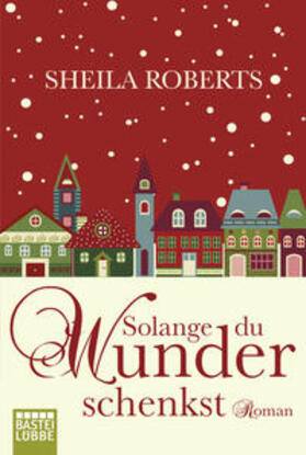 Roberts |  Solange du Wunder schenkst | Buch |  Sack Fachmedien