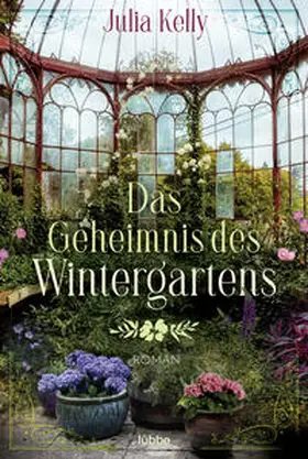 Kelly |  Das Geheimnis des Wintergartens | Buch |  Sack Fachmedien