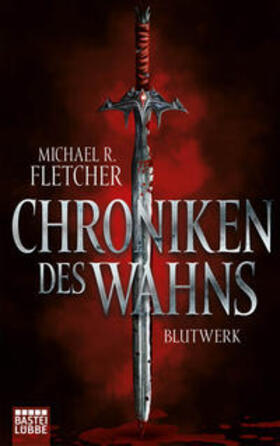 Fletcher |  Chroniken des Wahns - Blutwerk | Buch |  Sack Fachmedien