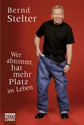 Stelter |  Wer abnimmt, hat mehr Platz im Leben | Buch |  Sack Fachmedien