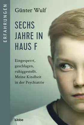 Wulf / Carstensen |  Sechs Jahre in Haus F | Buch |  Sack Fachmedien