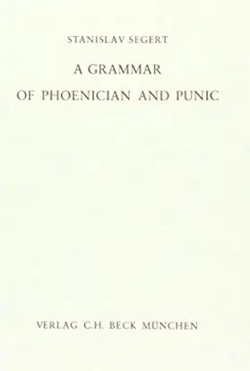 Segert |  A Grammar of Phoenician and Punic | Buch |  Sack Fachmedien