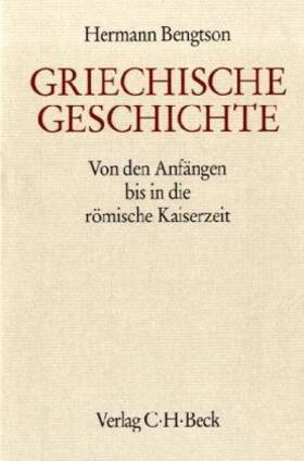 Bengtson |  Griechische Geschichte | Buch |  Sack Fachmedien