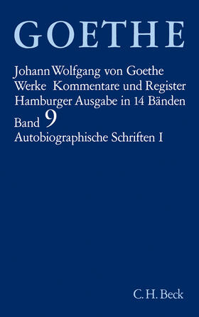 Goethe |  Goethe Werke  Bd. 9: Autobiographische Schriften I | Buch |  Sack Fachmedien