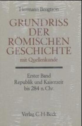 Bengtson |  Grundriß der römischen Geschichte mit Quellenkunde Bd. 1: Republik und Kaiserzeit bis 284 n.Chr. | Buch |  Sack Fachmedien