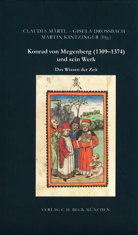 Märtl / Drossbach / Kintzinger |  Das Wissen der Zeit. Konrad von Megenberg (1309-1374) und sein Werk | Buch |  Sack Fachmedien