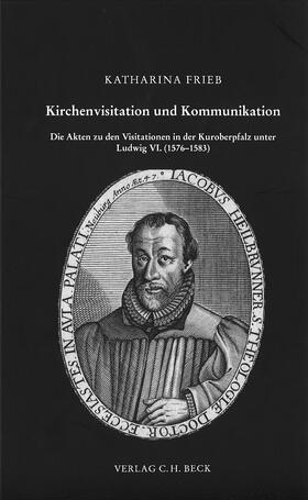 Frieb |  Kirchenvisitation und Kommunikation | Buch |  Sack Fachmedien