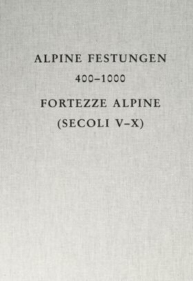 Cavada / Zagermann |  Alpine Festungen 400-1000 | Buch |  Sack Fachmedien