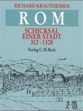 Krautheimer |  Rom. Schicksal einer Stadt 312 - 1308 | Buch |  Sack Fachmedien