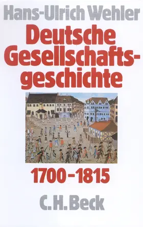  Deutsche Gesellschaftsgeschichte  Bd. 1: Vom Feudalismus des Alten Reiches bis zur Defensiven Modernisierung der Reformära 1700-1815 | Buch |  Sack Fachmedien