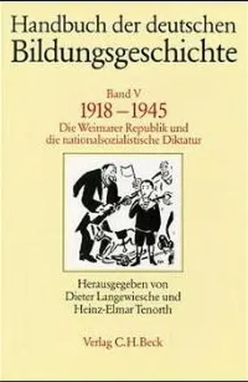 Langewiesche / Tenorth |  Handbuch der deutschen Bildungsgeschichte Bd. 5: 1918-1945 | Buch |  Sack Fachmedien