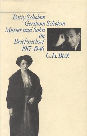 Scholem / Shedletzky / Sparr |  Mutter und Sohn im Briefwechsel 1917 - 1946 | Buch |  Sack Fachmedien