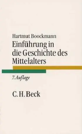 Boockmann | Einführung in die Geschichte des Mittelalters | Buch | 978-3-406-36677-2 | sack.de