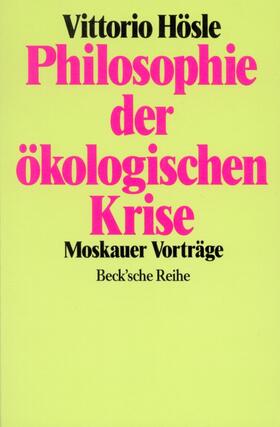 Hösle |  Philosophie der ökologischen Krise | Buch |  Sack Fachmedien