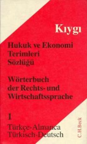 Kiygi |  Wörterbuch der Rechts- und Wirtschaftssprache  Teil I: Türkisch - Deutsch | Buch |  Sack Fachmedien