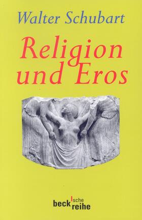 Seifert / Schubart |  Religion und Eros | Buch |  Sack Fachmedien