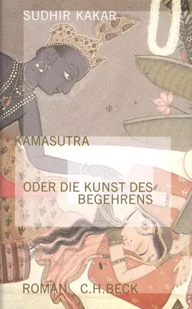 Kakar |  Kamasutra oder die Kunst des Begehrens | Buch |  Sack Fachmedien