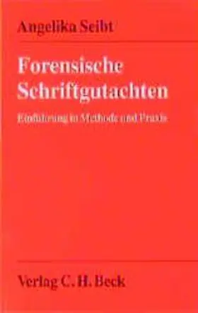 Seibt |  Forensische Schriftgutachten | Buch |  Sack Fachmedien