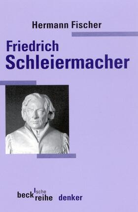 Fischer |  Friedrich Daniel Ernst Schleiermacher | Buch |  Sack Fachmedien
