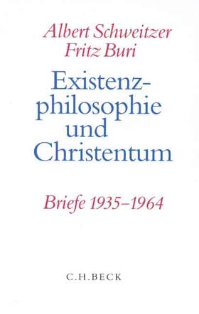 Schweitzer / Buri / Sommer |  Existenzphilosophie und Christentum | Buch |  Sack Fachmedien