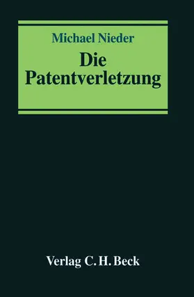 Nieder |  Die Patentverletzung | Buch |  Sack Fachmedien