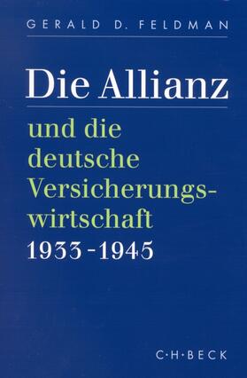 Feldman |  Die Allianz und die deutsche Versicherungswirtschaft 1933-1945 | Buch |  Sack Fachmedien