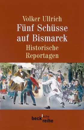 Ullrich |  Fünf Schüsse auf Bismarck | Buch |  Sack Fachmedien