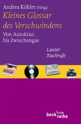 Köhler |  Kleines Glossar des Verschwindens | Buch |  Sack Fachmedien