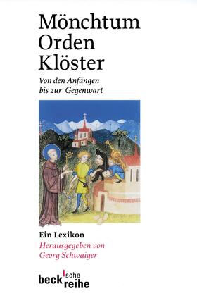 Schwaiger |  Mönchtum, Orden, Klöster | Buch |  Sack Fachmedien