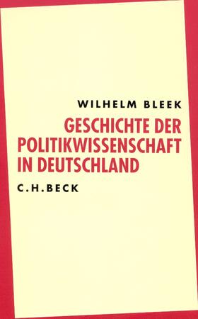 Bleek |  Geschichte der Politikwissenschaft in Deutschland. Sonderausgabe | Buch |  Sack Fachmedien