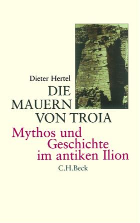 Hertel |  Die Mauern von Troia | Buch |  Sack Fachmedien