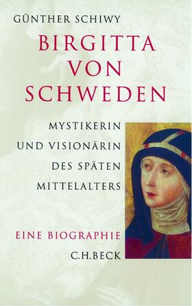 Schiwy |  Birgitta von Schweden. Eine Biographie | Buch |  Sack Fachmedien