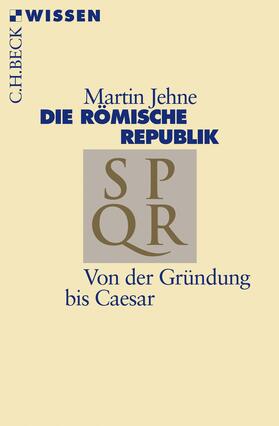 Jehne |  Die römische Republik | Buch |  Sack Fachmedien