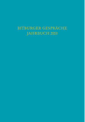 Stiftung Gesellschaft für Rechtspolitik, Trier |  Bitburger Gespräche  Jahrbuch 2003 | Buch |  Sack Fachmedien