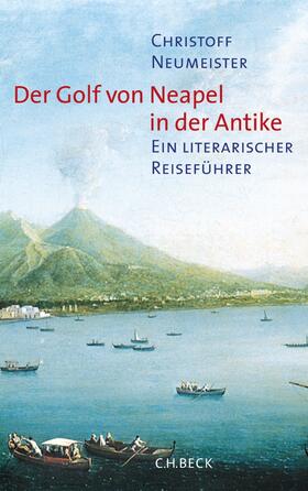 Neumeister |  Der Golf von Neapel in der Antike | Buch |  Sack Fachmedien