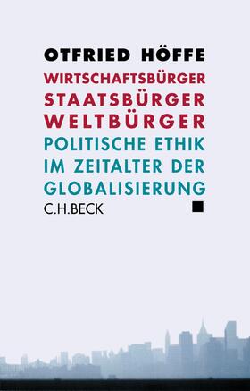 Höffe |  Wirtschaftsbürger, Staatsbürger, Weltbürger | Buch |  Sack Fachmedien