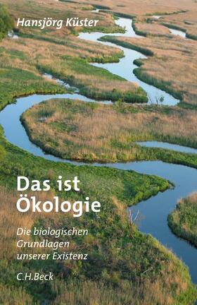 Küster |  Das ist Ökologie | Buch |  Sack Fachmedien