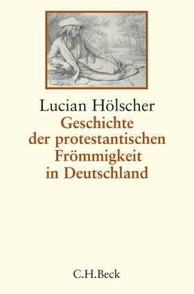 Hölscher |  Geschichte der protestantischen Frömmigkeit in Deutschland | Buch |  Sack Fachmedien