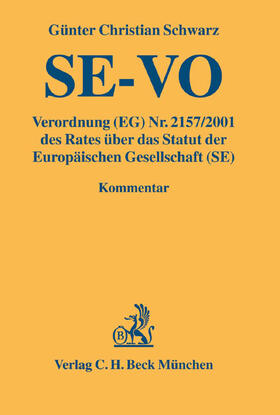 Schwarz |  Verordnung (EG) Nr. 2157/2001 des Rates über das Statut der Europäischen Gesellschaft (SE) | Buch |  Sack Fachmedien