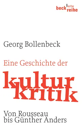 Bollenbeck |  Eine Geschichte der Kulturkritik | Buch |  Sack Fachmedien