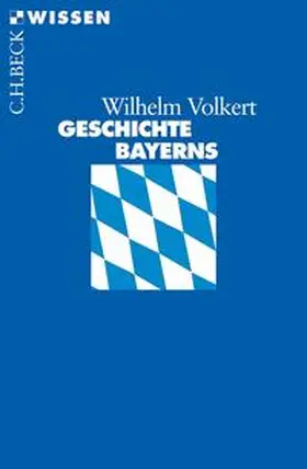 Volkert |  Geschichte Bayerns | Buch |  Sack Fachmedien