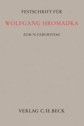 Maschmann |  Festschrift für Wolfgang Hromadka | Buch |  Sack Fachmedien