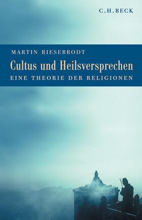 Riesebrodt |  Cultus und Heilsversprechen | Buch |  Sack Fachmedien