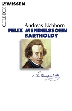 Eichhorn |  Felix Mendelssohn Bartholdy | Buch |  Sack Fachmedien