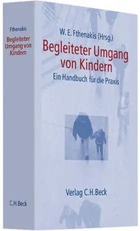 Fthenakis | Begleiteter Umgang von Kindern | Buch | 978-3-406-56668-4 | sack.de