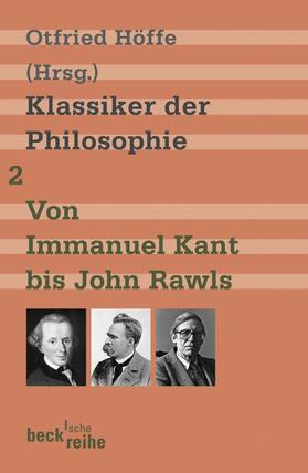 Höffe |  Klassiker der Philosophie 2: Von Immanuel Kant bis John Rawls | Buch |  Sack Fachmedien