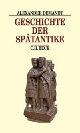 Demandt |  Geschichte der Spätantike | Buch |  Sack Fachmedien