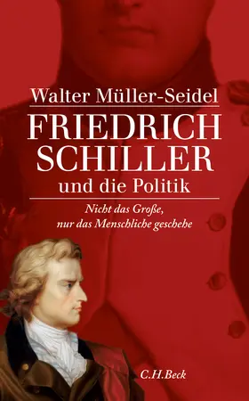 Müller-Seidel |  Friedrich Schiller und die Politik | Buch |  Sack Fachmedien