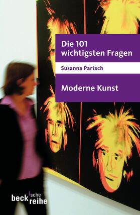 Partsch |  Die 101 wichtigsten Fragen - Moderne Kunst | Buch |  Sack Fachmedien
