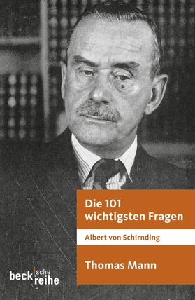 Schirnding |  Die 101 wichtigsten Fragen: Thomas Mann | Buch |  Sack Fachmedien